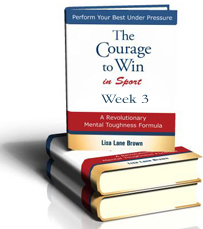 The Courage to Win in Sport Week 3